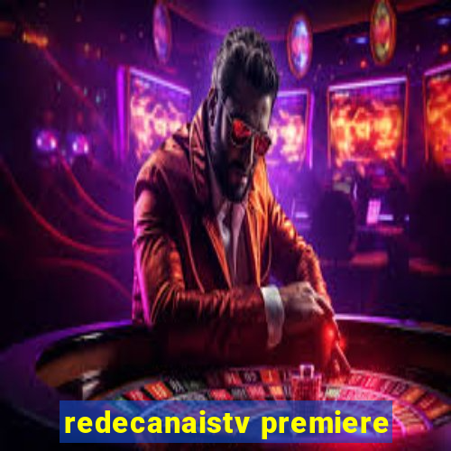 redecanaistv premiere